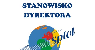 Konkurs na stanowisko dyrektora Zespołu Szkół Społecznych „Splot”  z Oddziałami Dwujęzycznymi im. Jana Karskiego